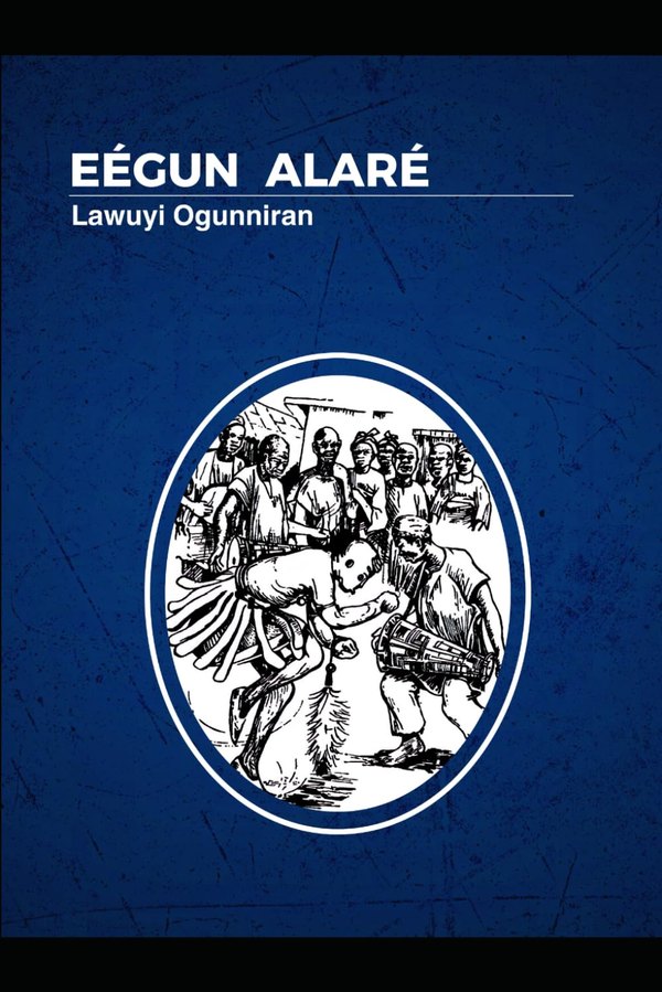 Cover of the Olongo Publishing edition of Eégún Aláré